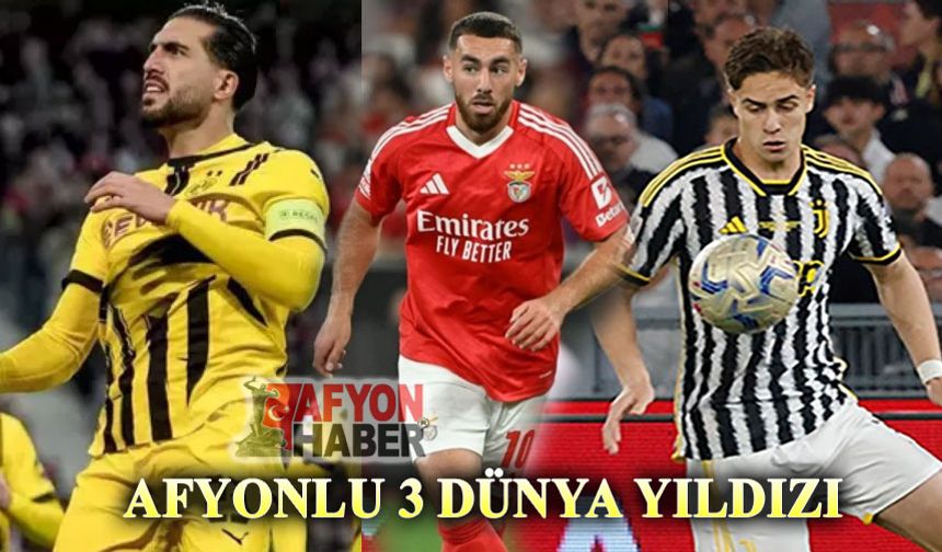 Afyonlu 3 Dünya futbol yıldızı!..
