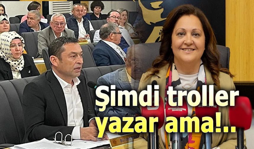 Şimdi troller yazacak ama...