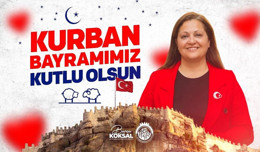 Başkan Burcu Köksal’dan Kurban Bayramı mesajı