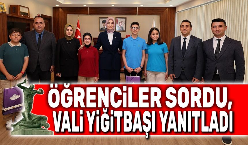 Öğrenciler sordu, Vali Yiğitbaşı yanıtladı
