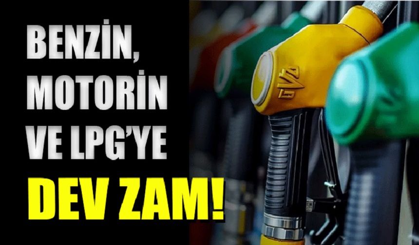 Benzin, motorin ve LPG’ye zam kapıda!