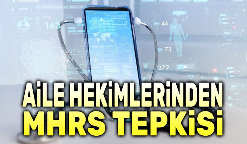 Aile hekimlerinden MHRS tepkisi