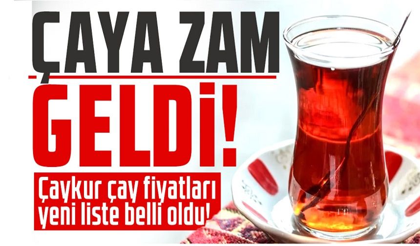 Çaykur'dan çaya zam