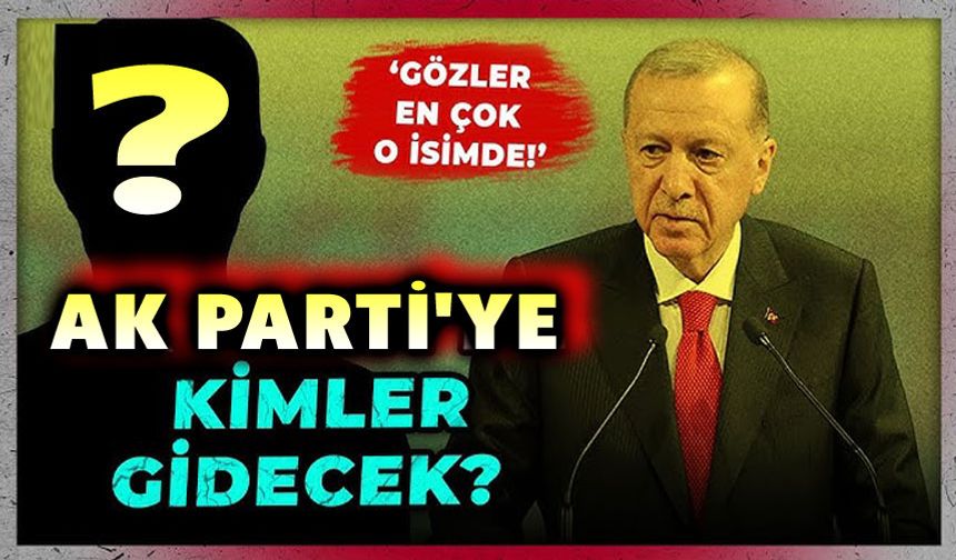 Flaş isimler AK Parti'ye katılacak