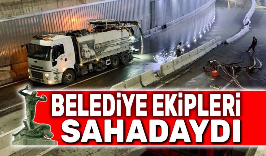 Belediye ekipleri sahadaydı