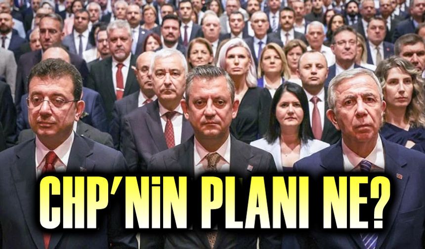 CHP'nin planı! ne?..