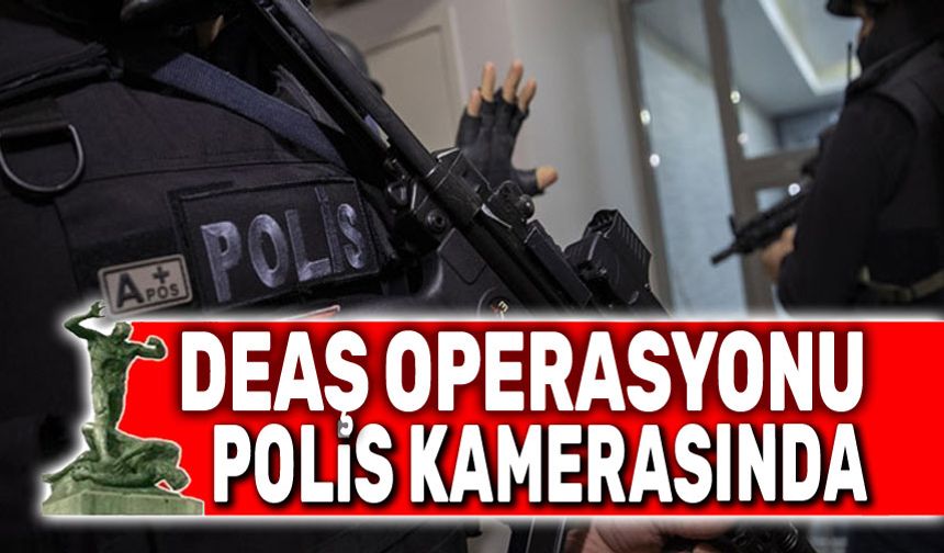 Afyon'da DEAŞ operasyonu polis kamerasında