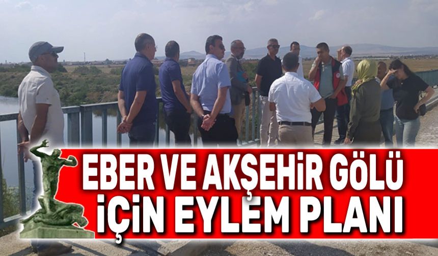 Eber ve Akşehir Gölü için eylem planı