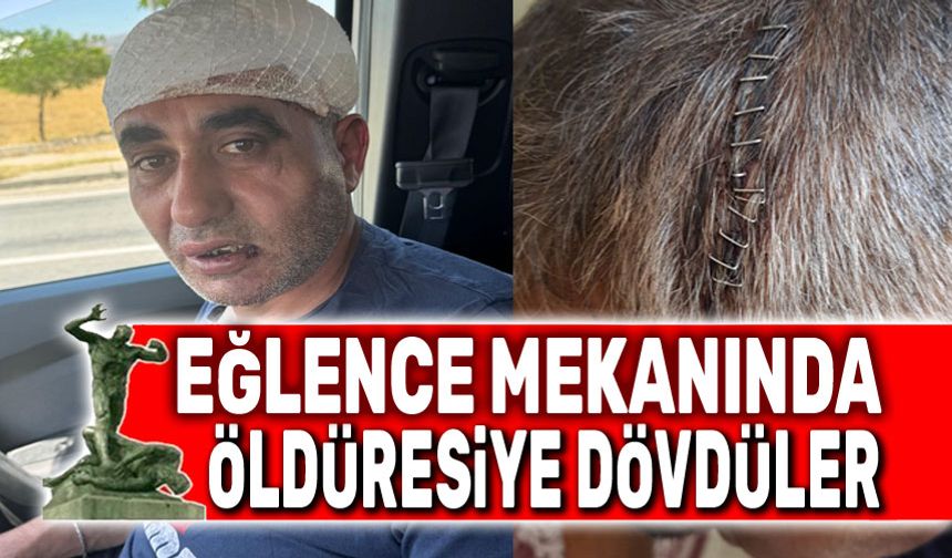 Afyon'da eğlence mekanında öldüresiye dövdüler