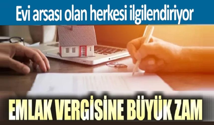 Emlak vergisine dev zam: Rayiç bedelleri artıyor