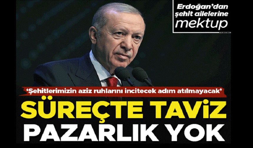 Şehit ve gazi ailelerine mektup