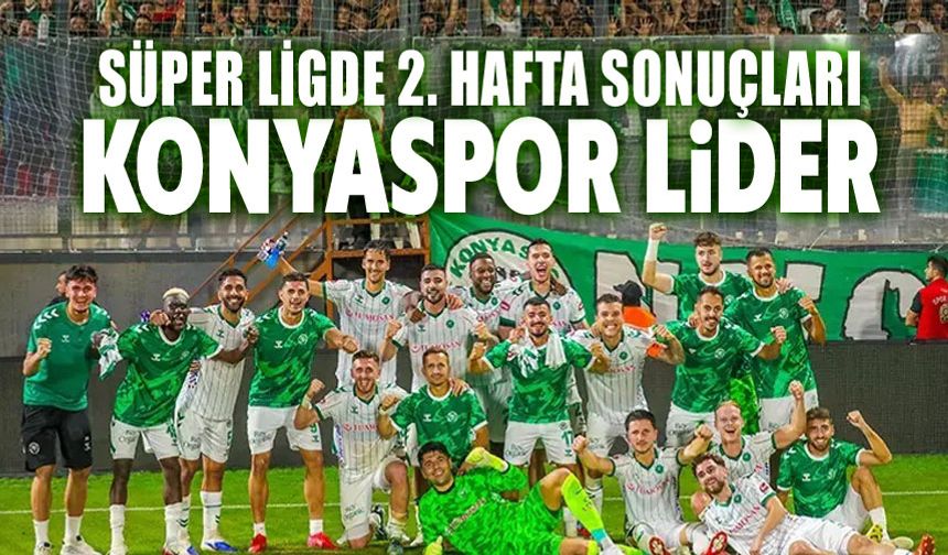 Süper Lig'de Konyaspor lider!..