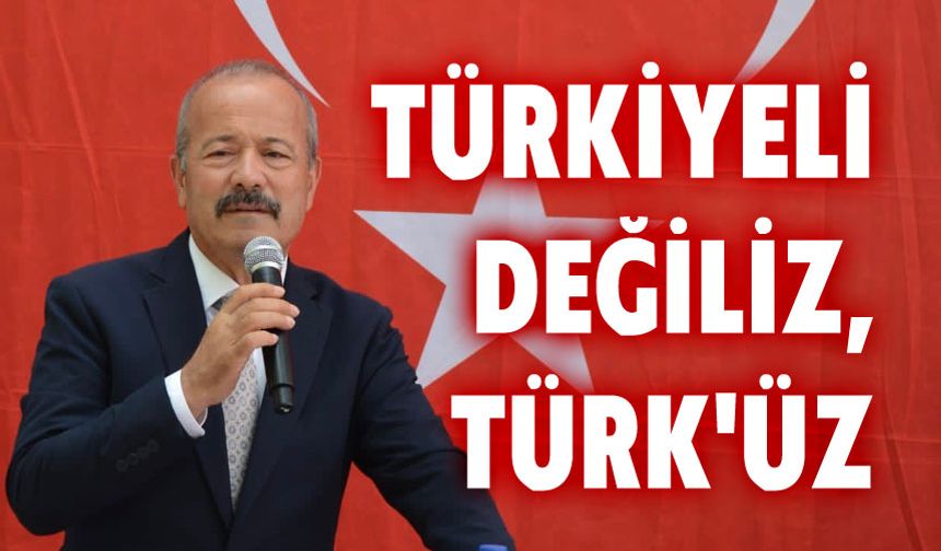 Mehmet Taytak: Biz Türkiyeli değiliz, Türk’üz