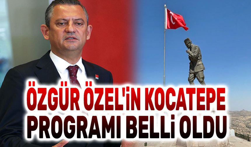 Özgür Özel'in Afyon Kocatepe programı belli oldu