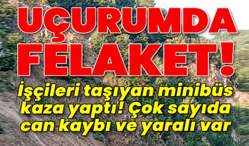 İşçi servisi uçuruma yuvarlandı; 3 ölü, 18 yaralı