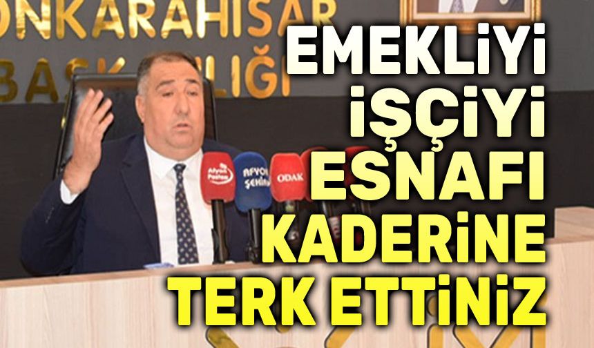 Muhammet Mısırlıoğlu: Emekliyi, işçiyi ve esnafı kaderine terk ettiniz