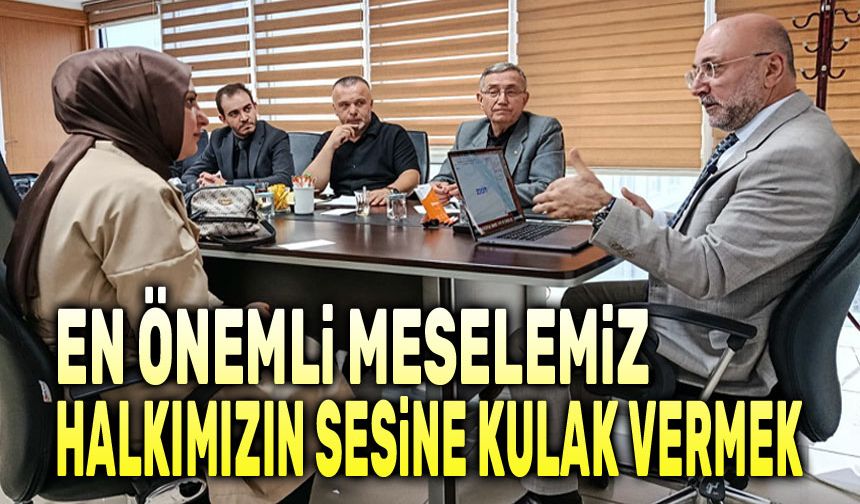 Turgay Şahin: En önemli meselemiz halkımızın sesine kulak vermek