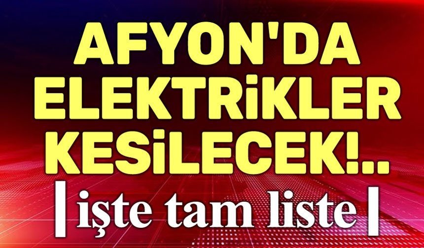 Afyonkarahisar elektrik kesintileri OEDAŞ duyurusu