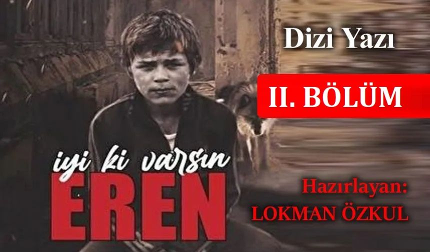 İyi ki Varsın Eren - II.Bölüm
