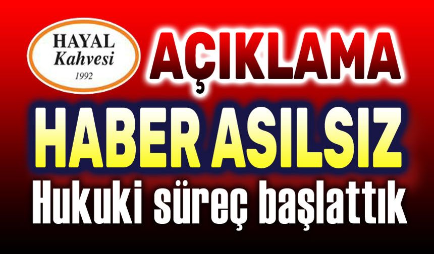 Hayal Kahvesi Afyon'dan açıklama: İddialar asılsız