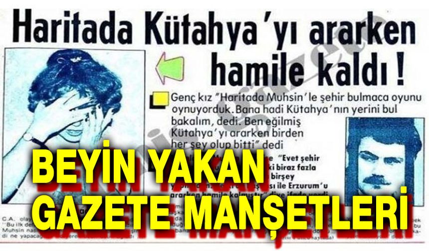 Beyin yakan gazete manşetleri!..