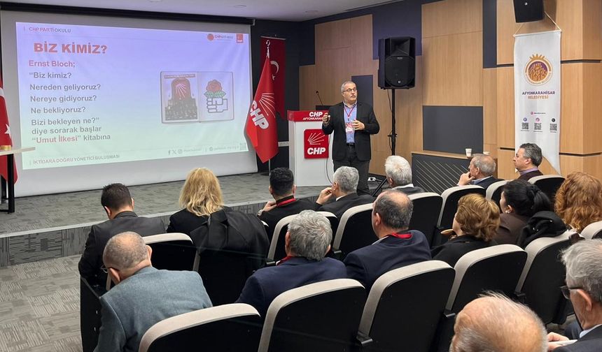 AFYON CHP'DE "İKTİDARA DOĞRU EĞİTİMLERİ..."