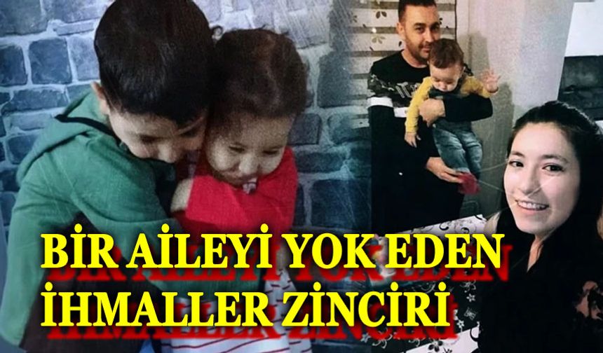 Afyonlu aileyi hayattan koparan ihmaller zinciri!..