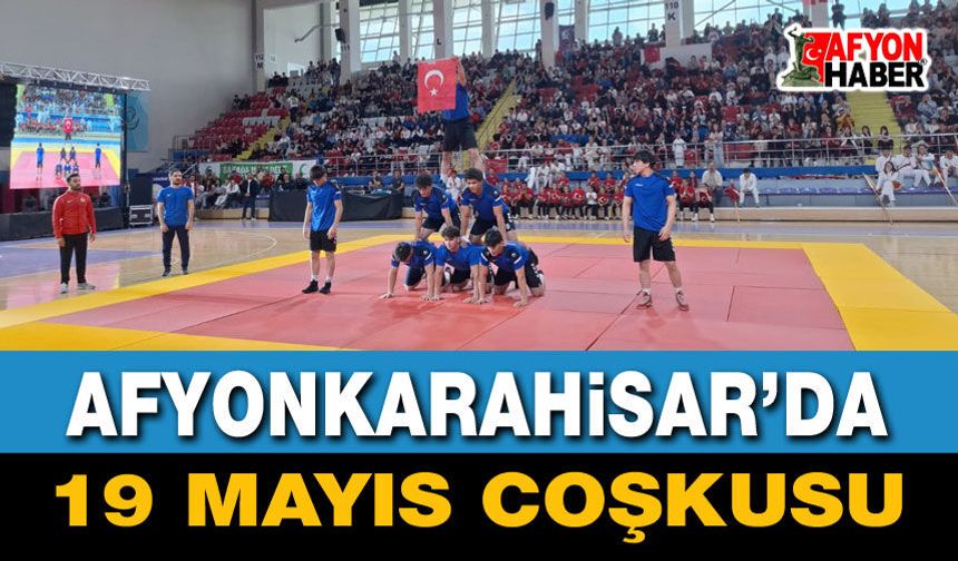 Afyonkarahisar’da 19 Mayıs Coşkusu