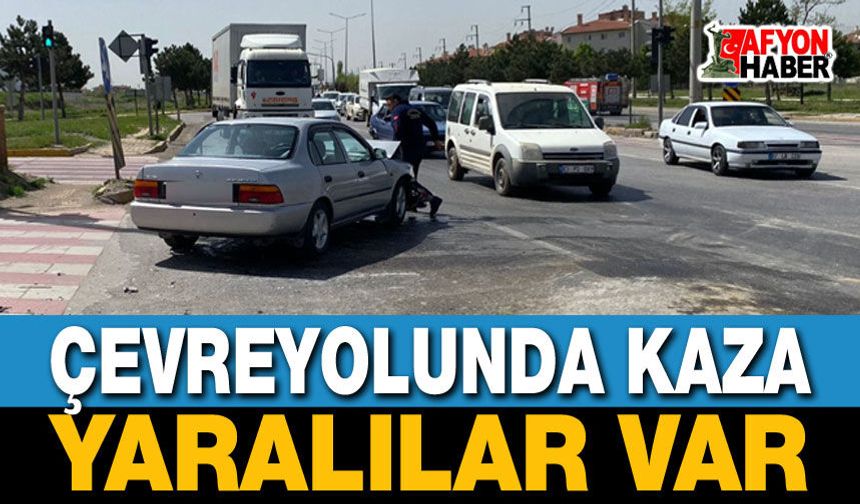 Afyon çevreyolunda kaza, yaralılar var!..