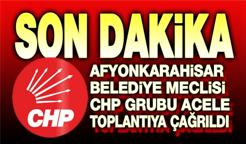 Afyonkarahisar CHP'de olağanüstü dakikalar!..