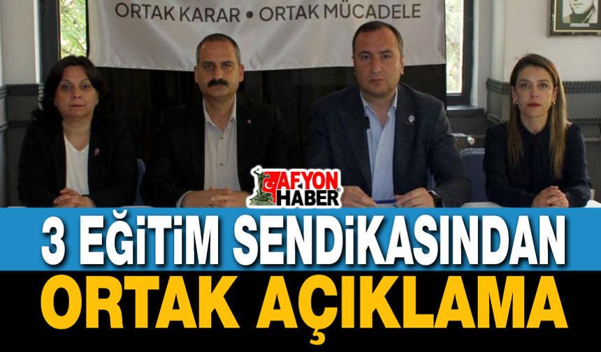 3 eğitim sendikasından ortak açıklama