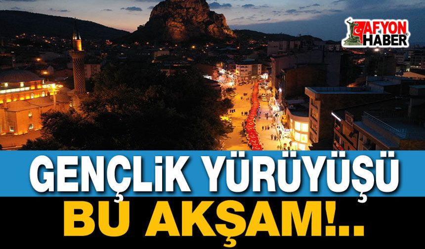 Afyonkarahisar'da Gençlik Yürüyüşü!..