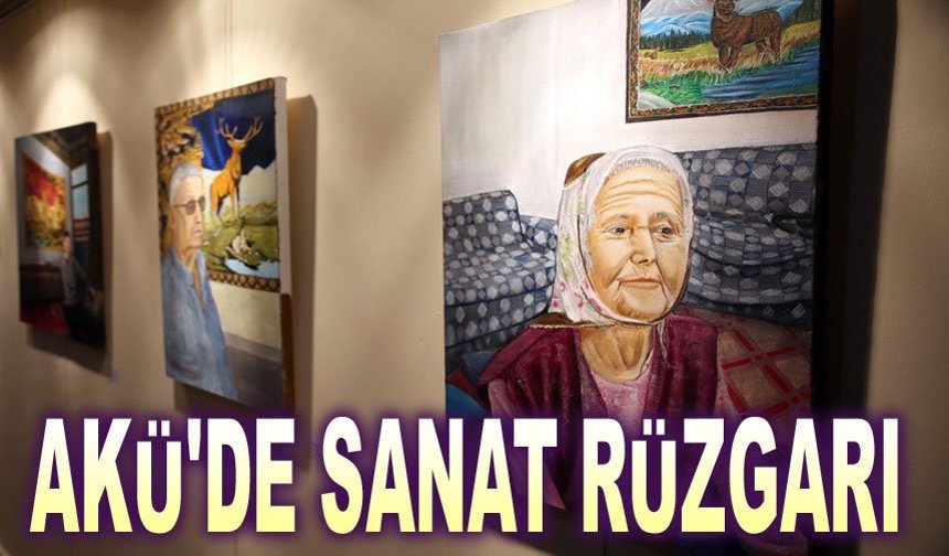 AKÜ'de Sanat Rüzgarı!..