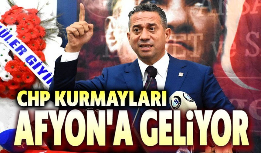 CHP'nin kurmayları bugün Afyon'a geliyor