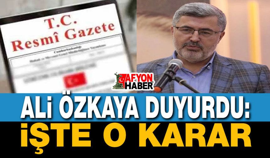 Resmi Gazete'de Afyon'u ilgilendiren karar!..