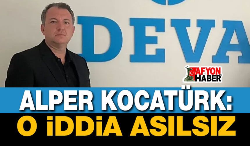 DEVA Partisi İl Başkanından açıklama!..