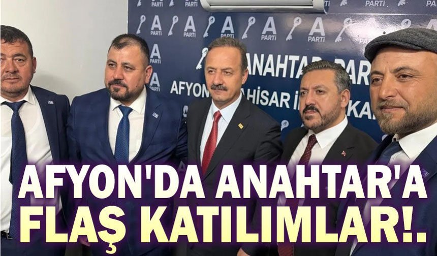 Afyon'da Anahtar Parti'ye katıldılar!..