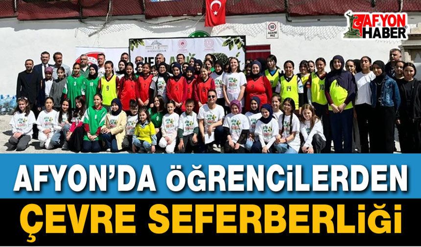Afyon’da Öğrencilerden Çevre Seferberliği
