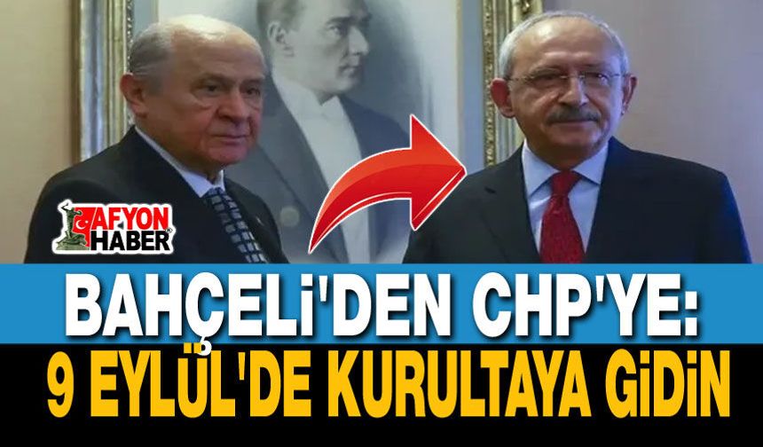 Devlet Bahçeli'den CHP'ye kurultay çağrısı!..