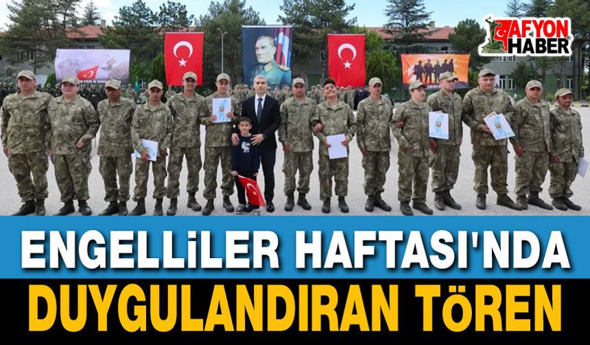 Engelliler Haftası'nda Duygulandıran Askerlik Töreni