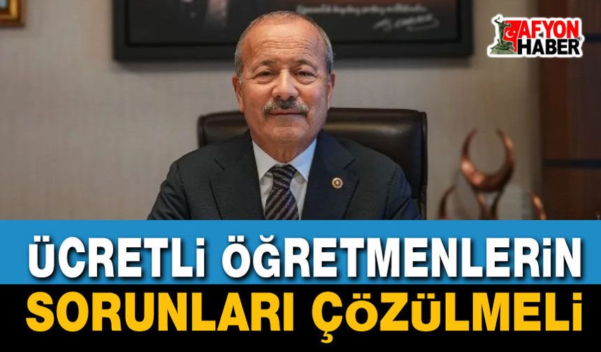 "Ücretli öğretmenlerin sorunları çözülmeli!"