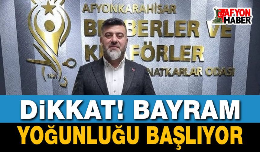 Dikkat, Bayram Yoğunluğu Başlıyor!