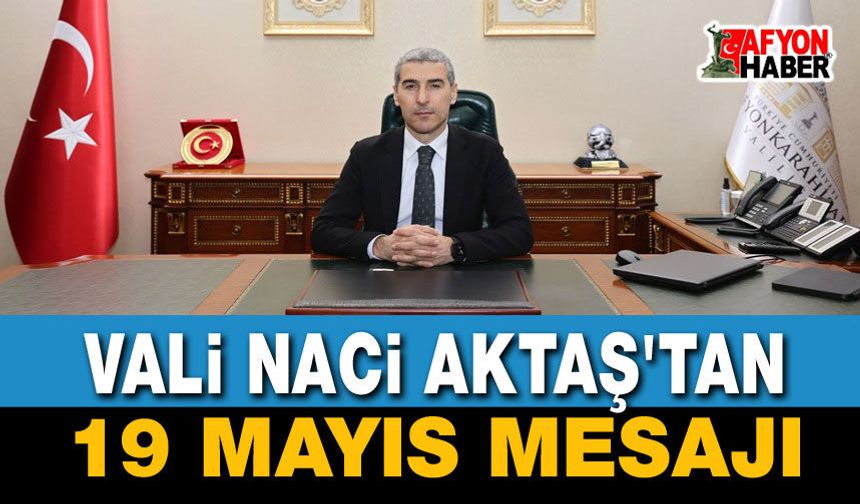 Vali Aktaş'tan 19 Mayıs Mesajı