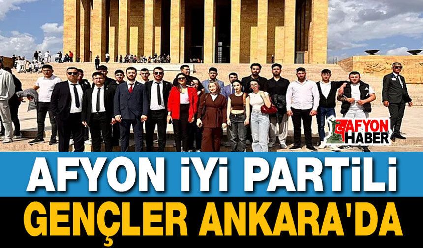 Afyon İYİ Partili gençler Ankara'da