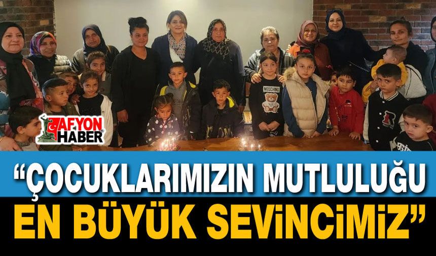 “Çocuklarımızın Mutluluğu En Büyük Sevincimiz”