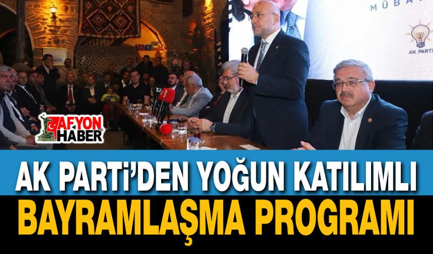 AK Parti’den Yoğun Katılımlı Bayramlaşma Programı