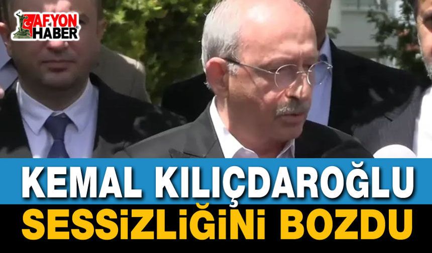 Kılıçdaroğlu Sessizliğini Bozdu