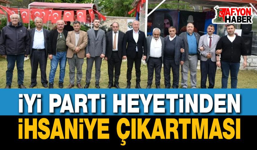 İYİ Parti Heyetinden İhsaniye Çıkartması