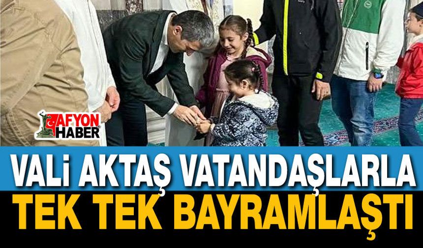 Vali Naci Aktaş Vatandaşlarla Bayramlaştı