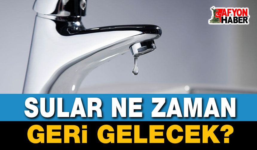 Afyonkarahisar'da büyük su kesintisi!